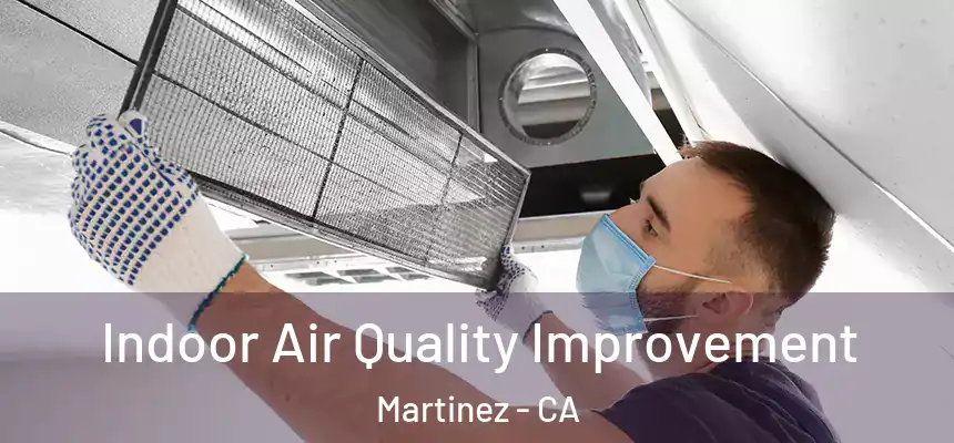  Indoor Air Quality Improvement Martinez - CA