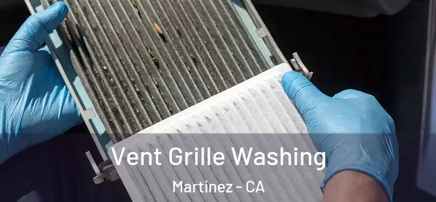  Vent Grille Washing Martinez - CA